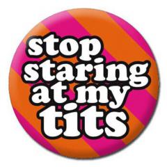 Insigna - Stop Staring At My Tits