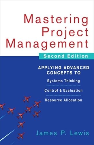Lewis Project Management Mastering Project Management - James P. Lewis