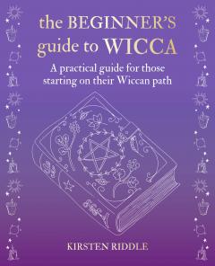 The Beginner’s Guide to Wicca