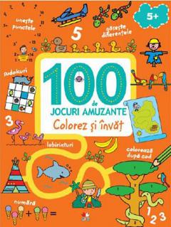 100 de jocuri amuzante. Colorez si invat