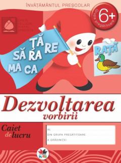 Dezvoltarea vorbirii - Grupa pregatitoare 6+