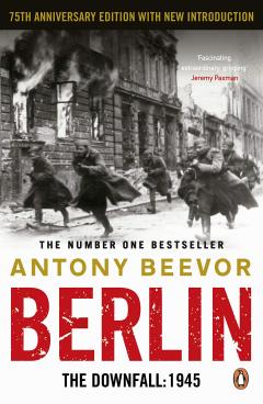 Berlin. The Downfall: 1945
