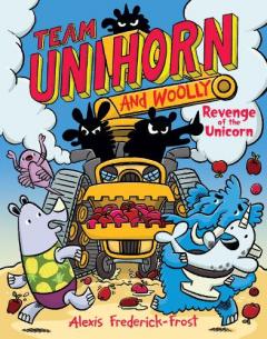 Coperta cărții Team Unihorn and Woolly #2: Please Be the Last Unicorn