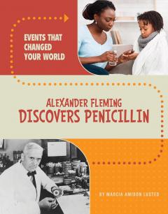Alexander Fleming Discovers Penicillin