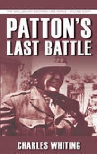 Pattons Last Battle - Charles Whiting