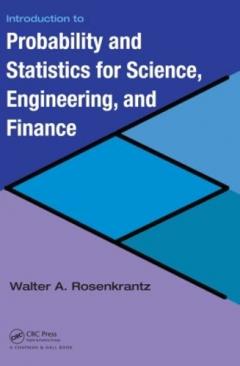Introduction To Probability And Statistics For Science, Engineering And Finance
