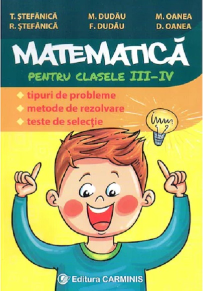 Matematica pentru clasele III-IV