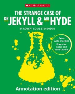 Strange Case of Dr Jekyll and Mr Hyde: Annotat    ion Edition