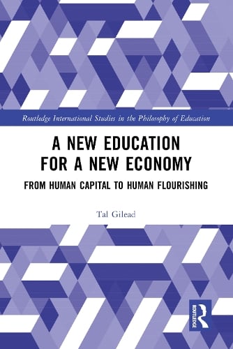 New Education for a New Economy: From Human Capital to Human ...