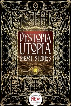 Dystopia Utopia Short Stories