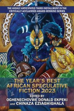 Year’s Best African Speculative Fiction (2023)