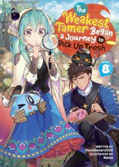 The Weakest Tamer Began a Journey to Pick Up Trash - Volume 8