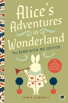 Alice's Adventures in Wonderland: The Read-With-Me Edition. The Unabridged Story in 20-Minute Reading Sections with Comprehension Questions, Discussion Prompts, Definitions, and More!, Paperback