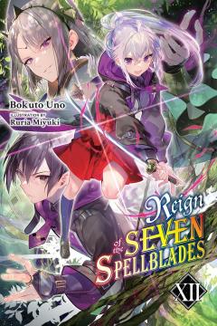 Reign of the Seven Spellblades - Volume 12