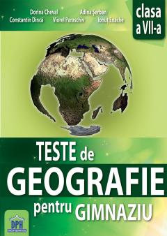 Teste de Geografie pentru gimnaziu. Clasa a VII-a