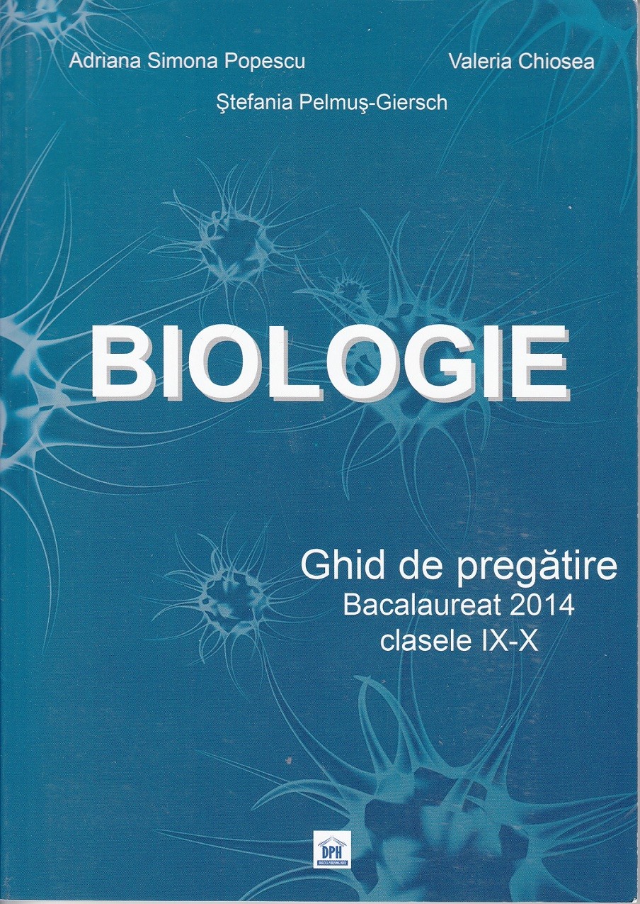 Biologie - Ghid de pregatire - Clasele IX-X