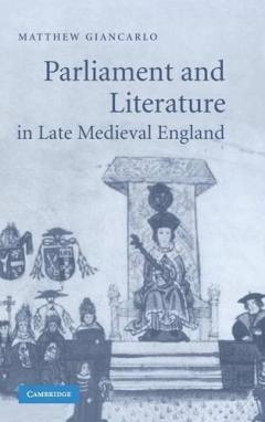 Parliament And Literature In Late Medieval England