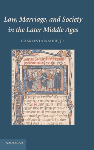 Law, Marriage, And Society In The Later Middle Ages - Charles Donahue