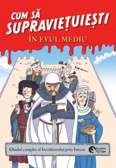 Cum sa supravietuiesti in Evul Mediu