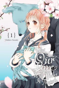 With You, Our Love Will Make It Through - Volume 1