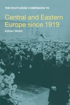 The Routledge Companion To Central And Eastern Europe Since 1919 ...