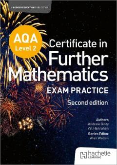 Coperta cărții AQA Level 2 Certificate in Further Mathematics: Exam Practice Second Edition
