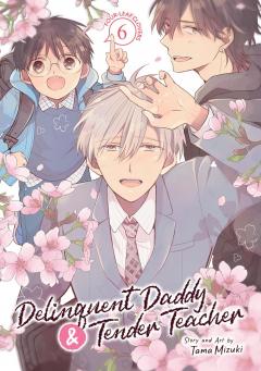 Coperta cărții Delinquent Daddy and Tender Teacher - Volume 6