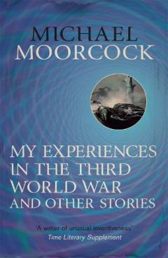 Coperta cărții My Experiences in the Third World War and Other Stories
