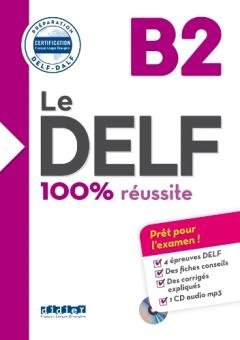 Le DELF B2 100% Reussite + CD