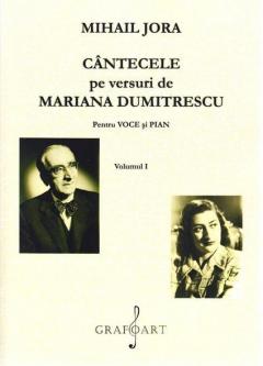 Cantecele pe versuri de Mariana Dumitrescu pentru voce si pian. Volumele I+II