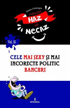 Cele mai sexy si mai incorecte politic bancuri