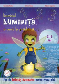 Licuriciul Luminita a venit la gradinita - Activitati matematice 3-4 ani