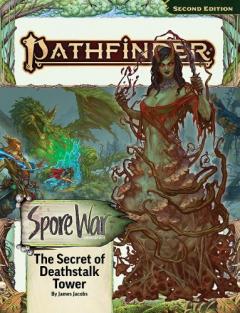 Coperta cărții Pathfinder Adventure Path: The Secret of Deathstalk Tower (Spore War 2 of 3) (P2)