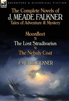 Coperta cărții Complete Novels of J. Meade Falkner