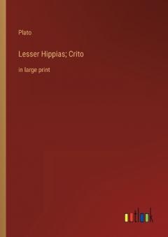 Lesser Hippias; Crito