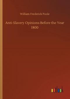 Coperta cărții Anti-Slavery Opinions Before the Year 1800