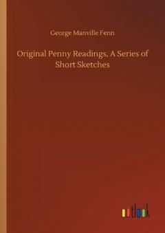 Coperta cărții Original Penny Readings, A Series of Short Sketches