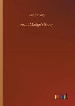 Coperta cărții Aunt Madge's Story