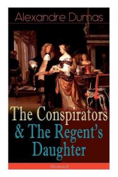 Conspirators & The Regent's Daughter (Illustrated)