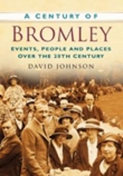 A Century Of Bromley