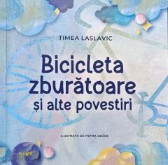 Bicicleta zburatoare si alte povestiri / A repulo bicikli es mas tortenetek 