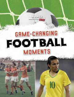 Coperta cărții Game-Changing Football Moments