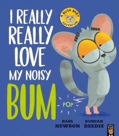 I Really Really Love My Noisy Bum