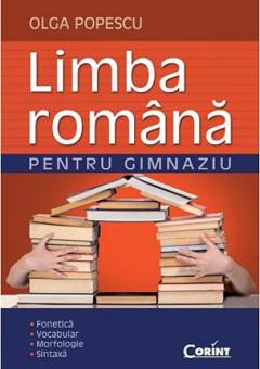 Limba romana pentru gimnaziu. Fonetica, Vocabular, Morfologie, Sintaxa