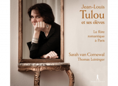 Jean-Louis Tulou et ses eleves: La flute romantique a Paris