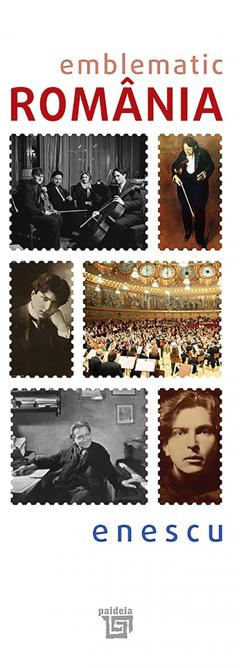 Emblematic Romania. Enescu