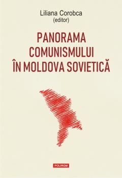 Panorama comunismului in Moldova sovietica