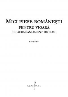 Mici piese romanesti pentru vioara cu acompaniament de pian - Caietul III
