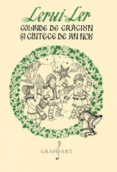 Lerui-Ler - Colinde de Craciun si cantece de An Nou