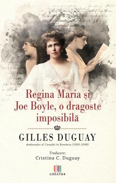 Regina Maria si Joe Boyle, o dragoste imposibila
